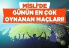Kuzeyde "Üst" Bahisleri Öne Çıkıyor! İşte Misli'de Günün En Çok Oynanan Maçları