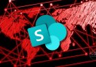 Microsoft SharePoint Açığı Fidye Yazılımı Saldırılarında Kullanılıyor
