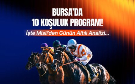 Bursa'da 10 koşuluk program! Ertuğrul Gazi Koşusu'nda nefesler tutulacak! Misli'den günün altılı analizi