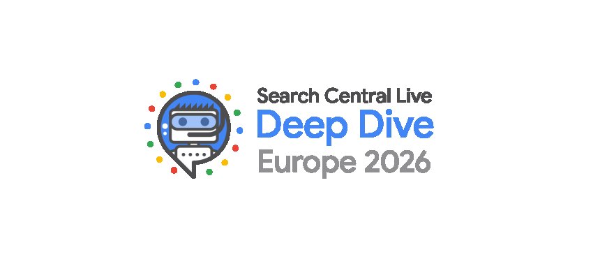 Search Central Deep Dive Europe 2026: Apparently we're going to Barcelona