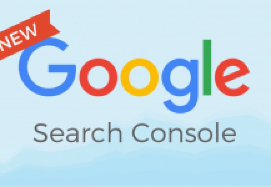 Search Console Yeni Görünüm