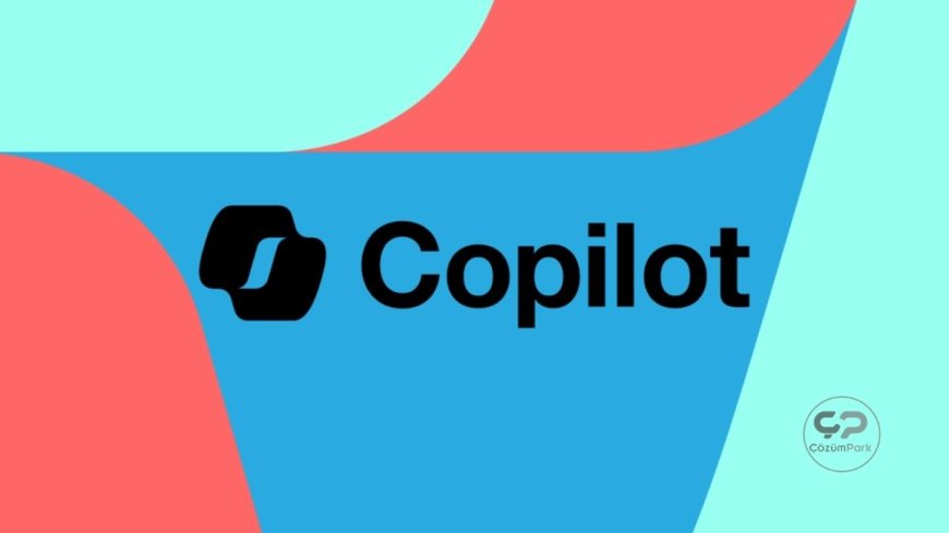 Microsoft, Copilot Uygulamalarını Tek Bir Süper Uygulamada Birleştiriyor